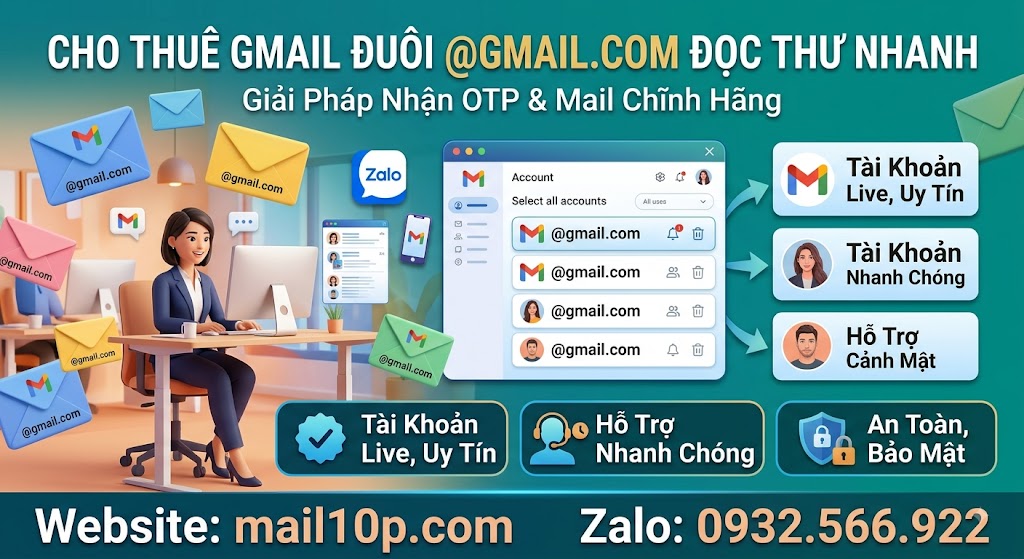 Cho Thuê Gmail Đuôi @gmail.com Đọc Thư Nhanh